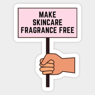 Make skincare fragrance free Sticker